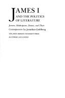 James I and the politics of literature : Jonson, Shakespeare, Donne, and their contemporaries 