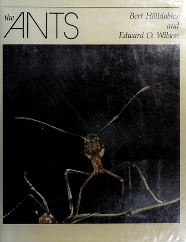 The ants / Bert Hölldobler and Edward O. Wilson.