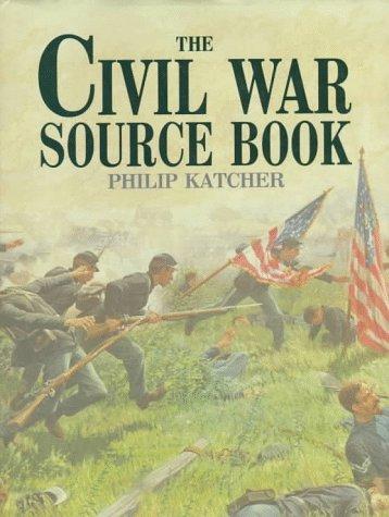 The Civil War source book / Philip Katcher.