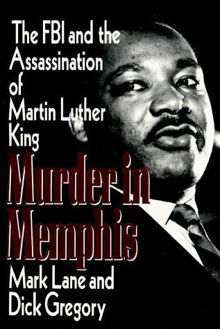 Murder in Memphis : the FBI and the assassination of Martin Luther King 