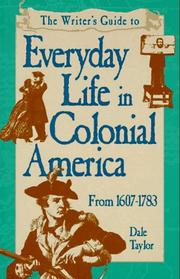 The writer's guide to everyday life in Colonial America  Cover Image