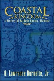 Coastal kingdom : a history of Baldwin County, Alabama  Cover Image