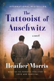 The tattooist of Auschwitz : a novel  Cover Image