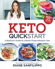 Keto QuickStart : a beginner's guide to a whole-foods ketogenic diet Book cover