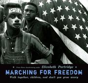 Marching for freedom : walk together, children, and don't you grow weary  Cover Image