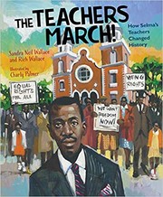 The teachers march! : how Selma's teachers changed history Book cover