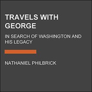 Travels with George : in search of Washington and his legacy Book cover