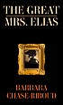 The great Mrs. Elias : a novel based on a true story  Cover Image