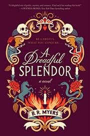 A dreadful splendor : a novel Book cover