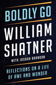 Boldly go : reflections on a life of awe and wonder Book cover