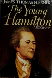 The young Hamilton : a biography  Cover Image