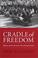 Go to record Cradle of freedom : Alabama and the movement that changed ...