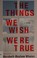 Go to record Book Club Kit :  The things we wish were true (10 copies)