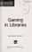 Go to record Gaming in libraries