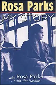 Rosa Parks : my story / by Rosa Parks with Jim Haskins.