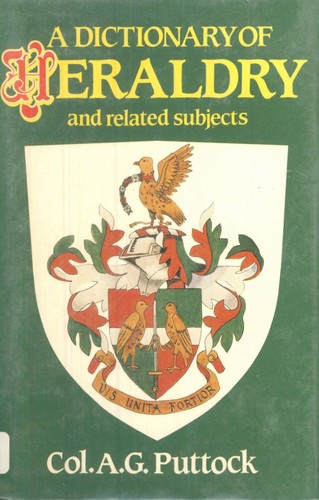 A dictionary of heraldry and related subjects 