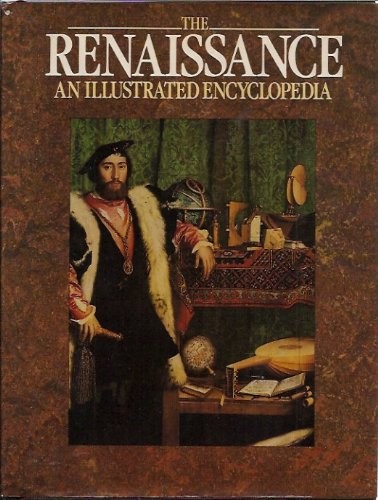 The Renaissance : an illustrated encyclopedia 