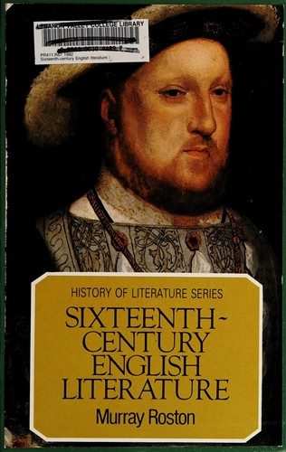 Sixteenth-century English literature / Murray Roston.