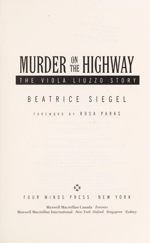 Murder on the highway : the Viola Liuzzo story / Beatrice Siegel ; foreword by Rosa Parks.