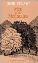 Men of the mountains / Jesse Stuart ; with a foreword by H. Edward Richardson ; [cover ill. by Barbara McCord].
