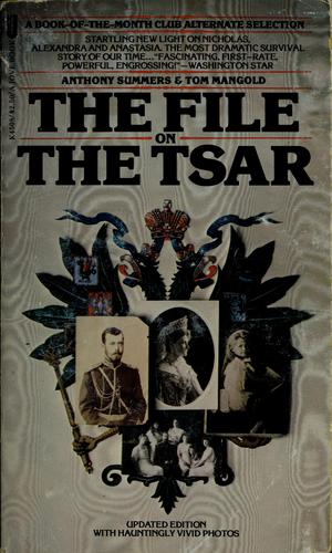 The file on the Tsar / Anthony Summers, Tom Mangold.