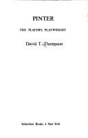 Pinter, the player's playwright / David T. Thompson.