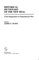 Historical dictionary of the New Deal : from inauguration to preparation for war 