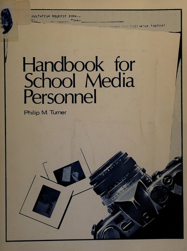 Handbook for school media personnel / Philip M. Turner.