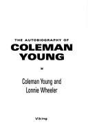 Hard stuff : the autobiography of Coleman Young / Coleman Young and Lonnie Wheeler.