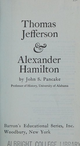 Thomas Jefferson & Alexander Hamilton,