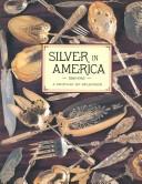 Silver in America, 1840-1940 : a century of splendor / Charles L. Venable ; Tom Jenkins, lead photographer ; biographical entries by D. Albert Soeffing.