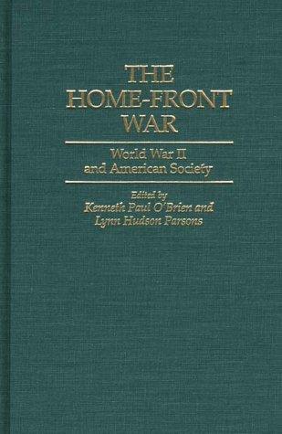 The home-front war : World War II and American society 
