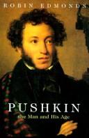 Pushkin : the man and his age 