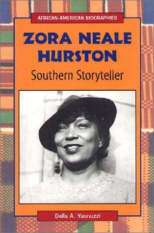 Zora Neale Hurston : Southern storyteller / Della A. Yannuzzi.