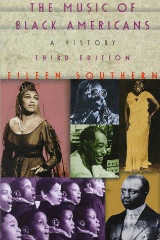 The music of black Americans : a history / Eileen Southern.