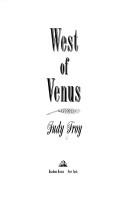 West of Venus / Judy Troy.