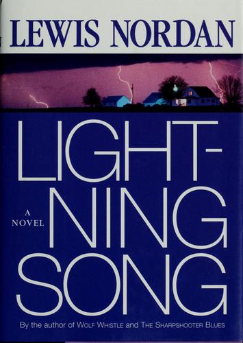 Lightning song / Lewis Nordan.