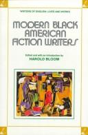 Modern black American fiction writers / edited and with an introduction by Harold Bloom.