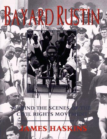 Bayard Rustin : behind the scenes of the civil rights movement / James Haskins.