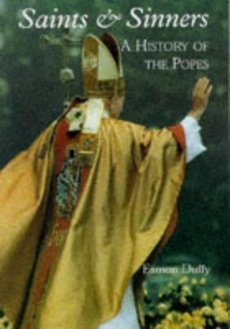 Saints & sinners : a history of the popes / Eamon Duffy.