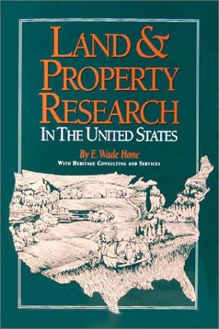 Land & property research in the United States / by E. Wade Hone.