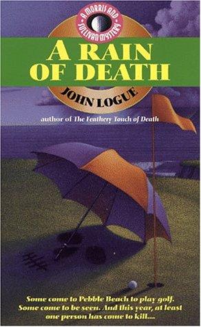A rain of death / John Logue.