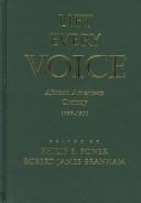 Lift every voice : African American oratory, 1787-1900 / edited by Philip S. Foner and Robert James Branham.