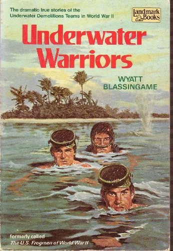 Underwater warriors / by Wyatt Blassingame.
