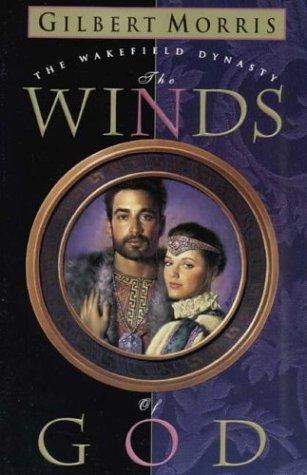 The winds of God / Gilbert Morris.