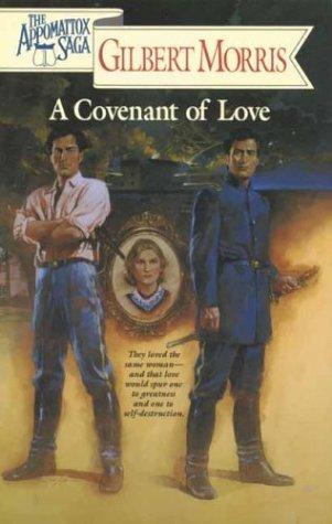 A covenant of love / Gilbert Morris.