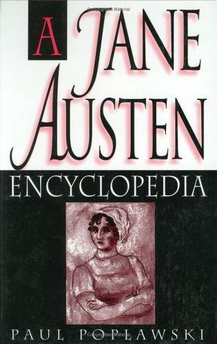 A Jane Austen encyclopedia / Paul Poplawski.