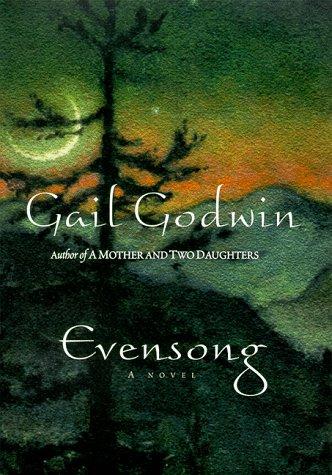 Evensong / Gail Godwin.