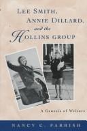 Lee Smith, Annie Dillard, and the Hollins Group : a genesis of writers / Nancy C. Parrish.