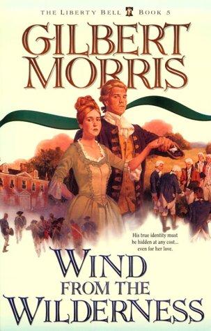 Wind from the wilderness / Gilbert Morris.